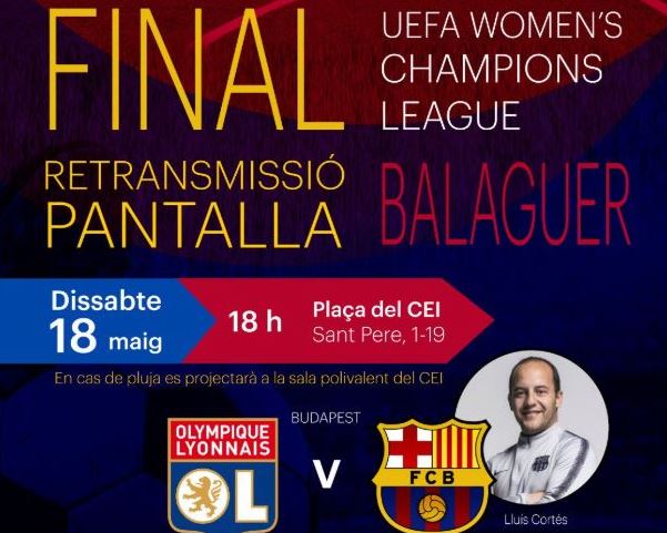 La pantalla gegant per seguir la final de la Champions Femenina s’instal·larà a la plaça del CEI