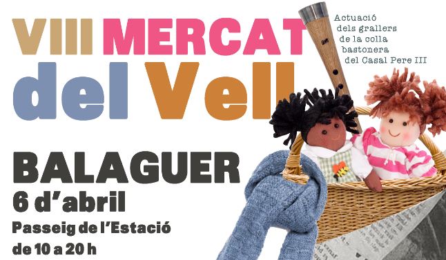 Balaguer celebrarà el proper 6 d’abril la 8a edició del Mercat del Vell