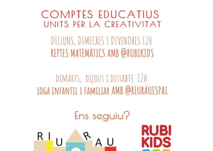 Propostes educatives durant el confinament de la mà de Rubikids i Riu Rau Espai