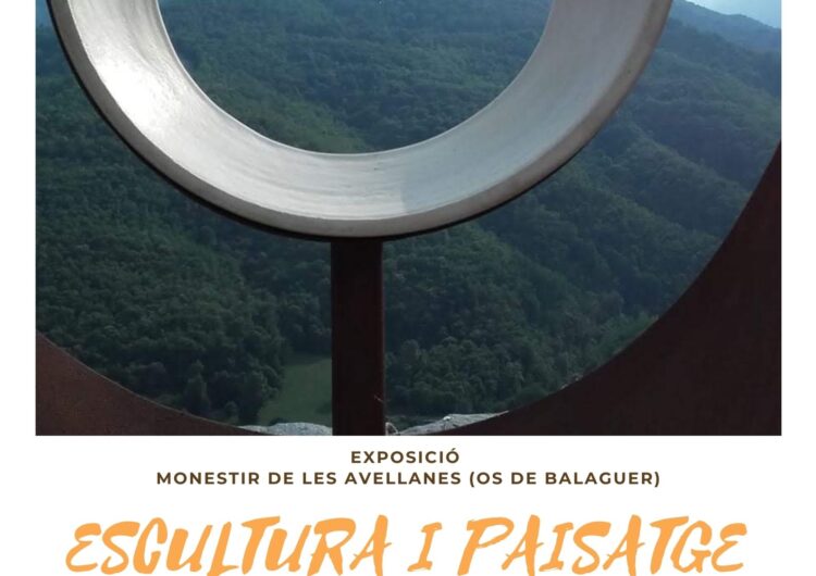 Exposició “Escultura i Paisatge” al Monestir de les Avellanes