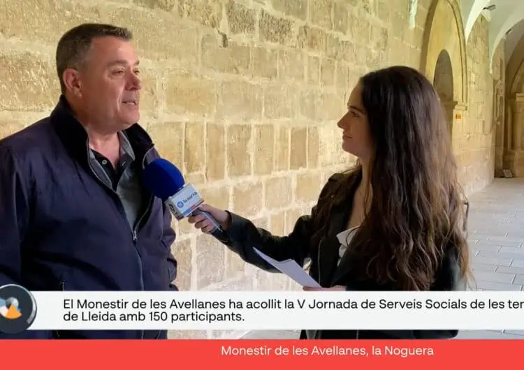 Connecta Lleida Pirineus: El Monestir de les Avellanes acull la V Jornada de Serveis Socials de les Terres de Lleida